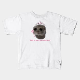 Sad hamster This is me if you even care Kids T-Shirt